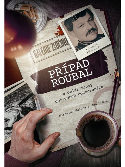 Případ Roubal a další kauzy doživotně odsouzených