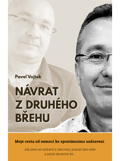 Návrat z druhého břehu - Moje cesta od nemoci ke spontánnímu uzdravení