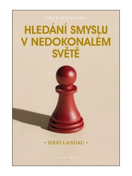 Hledání smyslu v nedokonalém světě