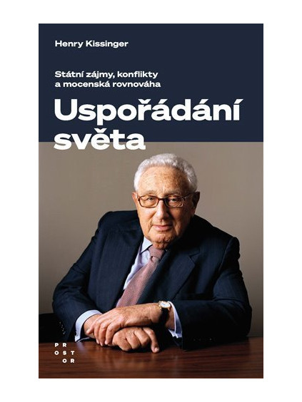 Uspořádání světa - Státní zájmy, konflikty a mocenská rovnováha