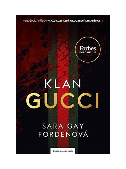 Klan Gucci - Vzrušujíci příběh vraždy, zešílení, okouzlení a hamižnosti