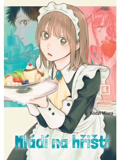 Mládí na hřišti 8 - Než kytka rozkvete