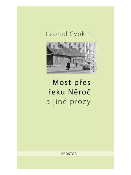 Most přes řeku Něroč a jiné prózy