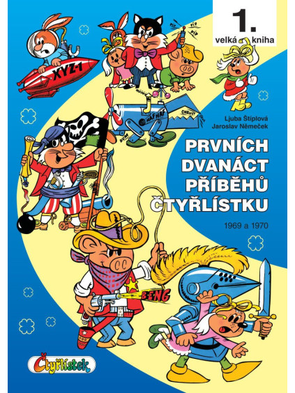 Prvních dvanáct příběhů Čtyřlístku 1969 - 1970 / 1. velká kniha