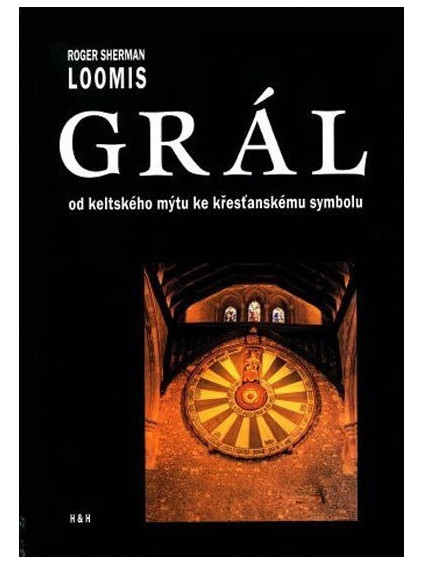Grál - Od keltského mýtu ke křesťanskému symbolu