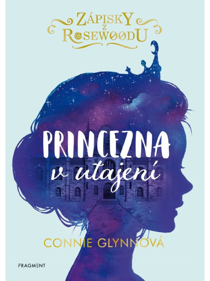 Zápisky z Rosewoodu - Princezna v utajení