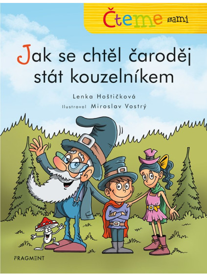 Čteme sami – Jak se chtěl čaroděj stát kouzelníkem