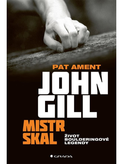 John Gill mistr skal - Život boulderingové legendy