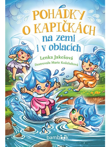 Pohádky o kapičkách na zemi i v oblacích