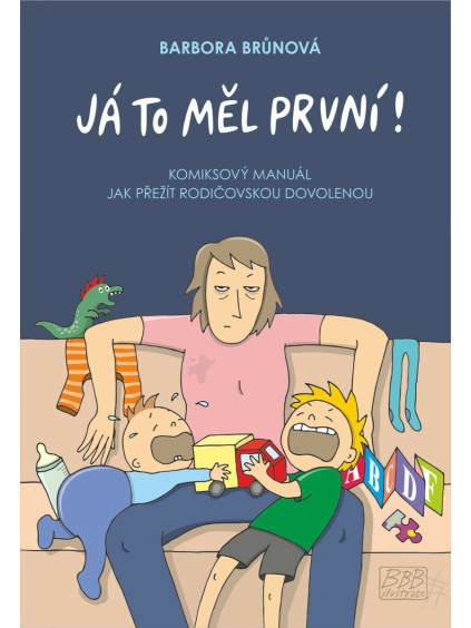 Já to měl první! - Komiksový manuál, jak přežít rodičovskou dovolenou