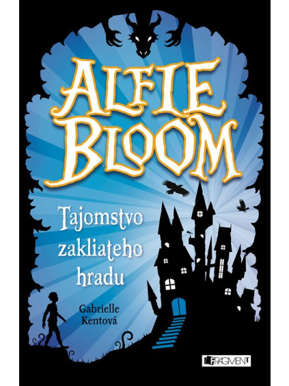 Alfie Bloom a tajomstvo zakliateho hradu