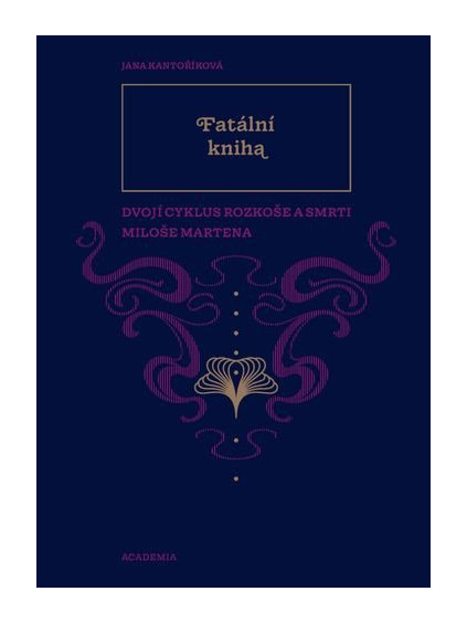 Fatální kniha - Dvojí Cyklus rozkoše a smrti Miloše Martena