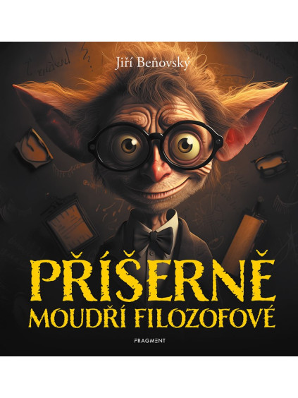 Příšerně moudří filozofové