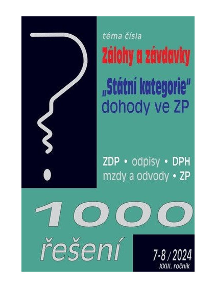 1000 řešení 7-8/2024 Zálohy a závdavky - Odpisy, „Státní kategorie“ a dohody ve zdravotním pojištění