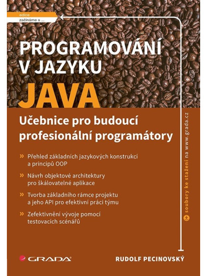 Programování v jazyku Java - Učebnice pro budoucí profesionální programátory