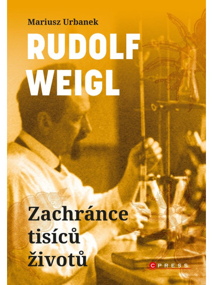 Rudolf Weigl: Zachránce tisíců životů