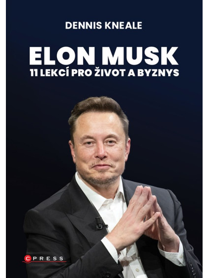 Elon Musk: 11 lekcí pro život a byznys