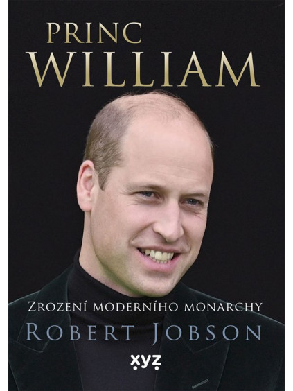 Princ William: zrození moderního monarchy