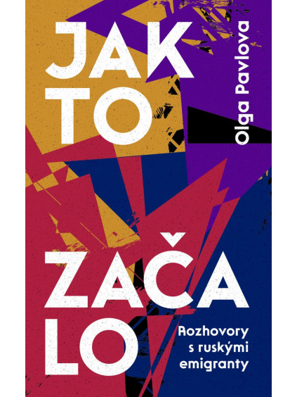 Jak to začalo - Rozhovory s ruskými emigranty