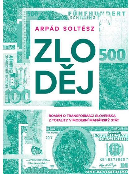 Zloděj - Román o transformaci Slovenska z totality v moderní mafiánský stát