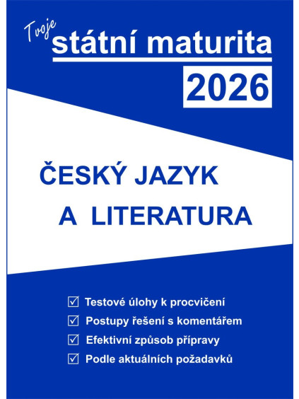 Tvoje státní maturita 2026 - ČJ a literatura