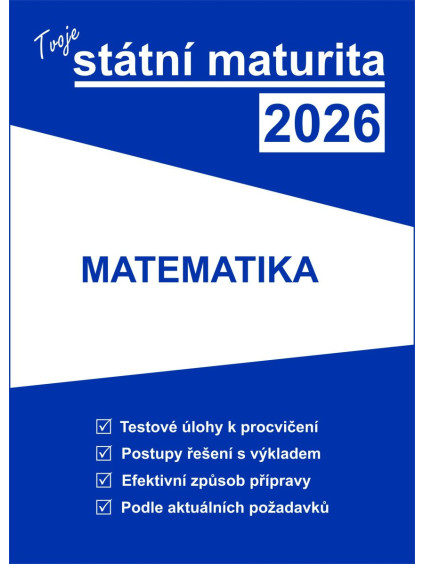 Tvoje státní maturita 2026 - Matematika