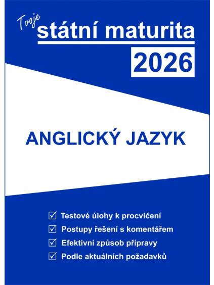 Tvoje státní maturita 2026 - Anglický jazyk