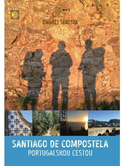 Santiago de Compostela - Portugalskou cestou