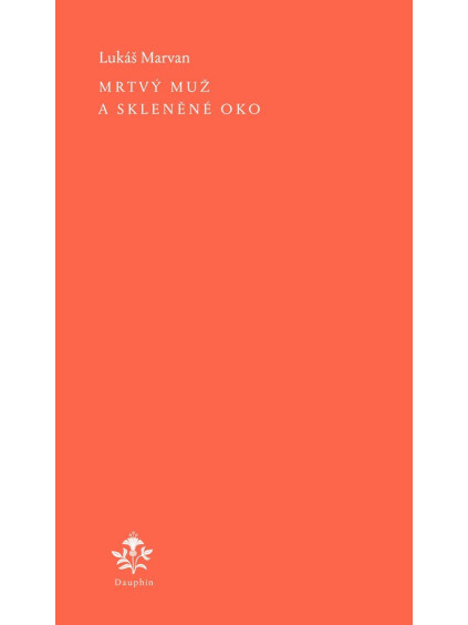 Mrtvý muž a skleněné oko