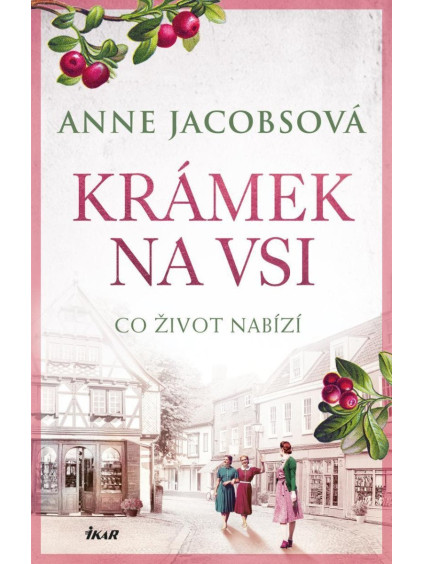 KRÁMEK NA VSI: Co život nabízí