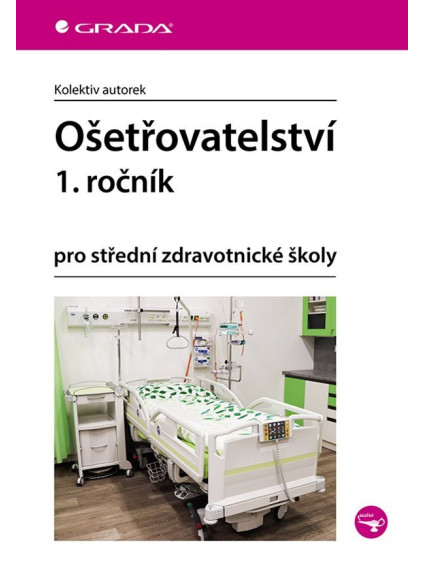 Ošetřovatelství 1. ročník pro střední zdravotnické školy