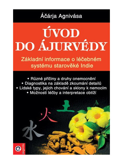 Úvod do ájurvédy - Základní informace o léčebném systému starověké Indie