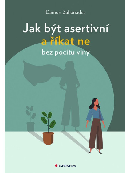 Jak být asertivní a říkat ne bez pocitu viny