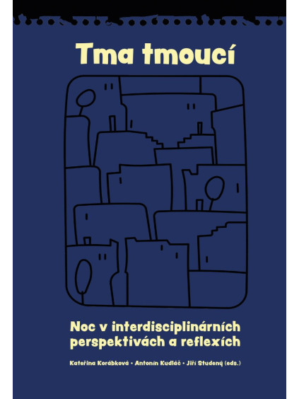 Tma tmoucí - Noc a tma v interdisciplinárních perspektivách a reflexích