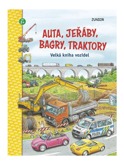 Auta, jeřáby, bagry, traktory - Velká kniha vozidel
