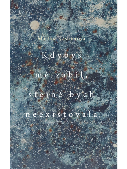 Kdybys mě zabil, stejně bych neexistovala