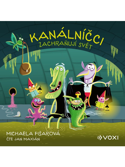 Kanálníčci zachraňují svět (audiokniha)