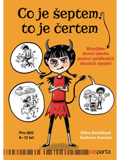 Co je šeptem, to je čertem