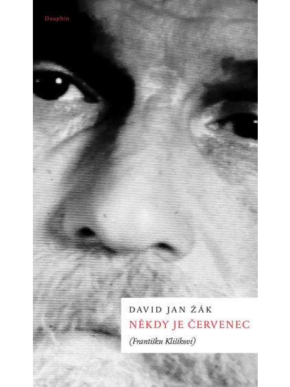 Někdy je červenec (Františku Klišíkovi)