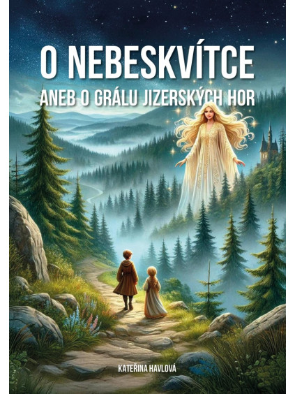 O Nebeskvítce aneb o grálu Jizerských hor