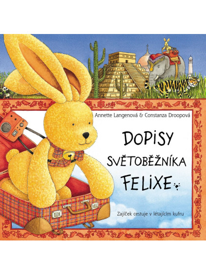 Dopisy světoběžníka Felixe - Zajíček cestuje v létajícím kufru