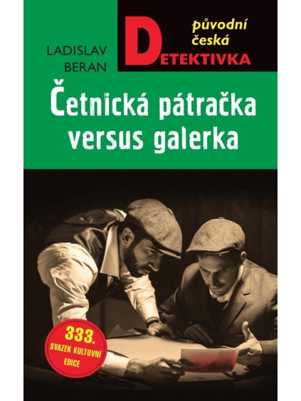 Četnická pátračka versus galérka