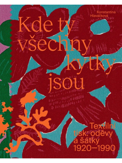 Kde ty všechny kytky jsou