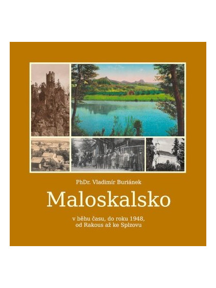 Maloskalsko v běhu času, do roku 1948, od Rakous až po Splzovu