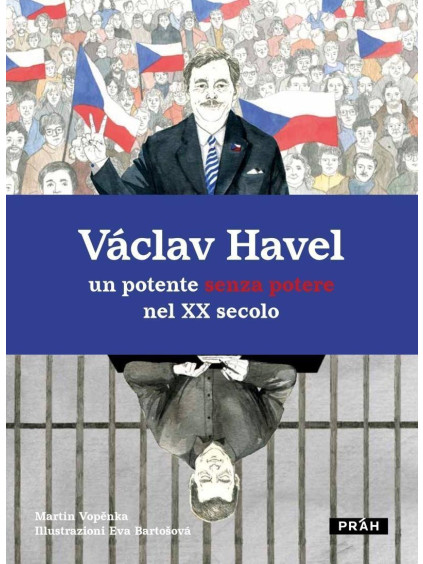 Václav Havel un potente senza potere nel XX secolo