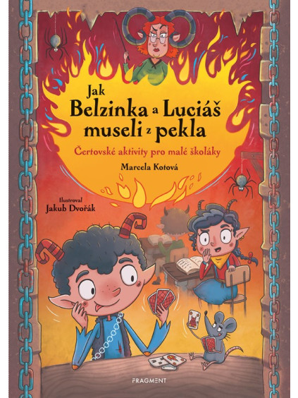 Jak Belzinka a Luciáš museli z pekla