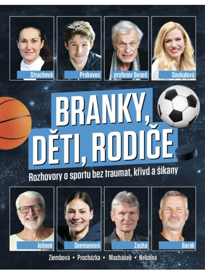Branky, děti, rodiče - Rozhovory o sportu bez traumat, křivd a šikany