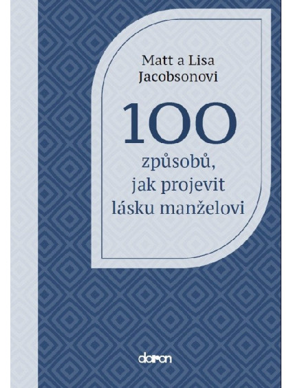 100 způsobů, jak projevit lásku manželovi