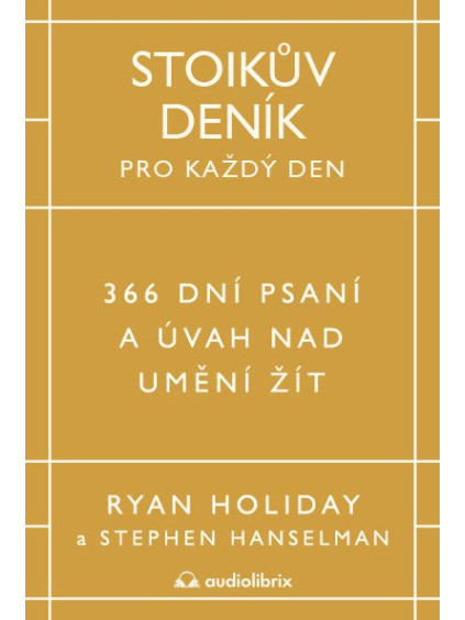 Stoikův deník pro každý den - 366 dní psaní a úvah nad uměním žít