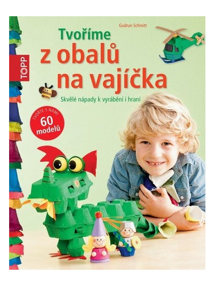 TOPP Tvoříme z obalů na vajíčka - Skvělé nápady k vyrábění i hraní